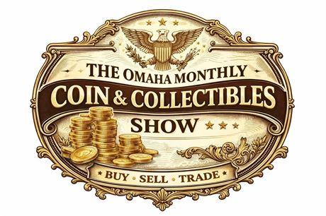 The Omaha Monthly Coin & Collectibles Show  | 8/16/2026