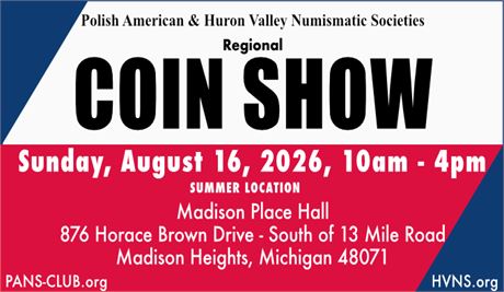 Polish American & Huron Valley Numismatic Societies 2026 Summer Coin Show