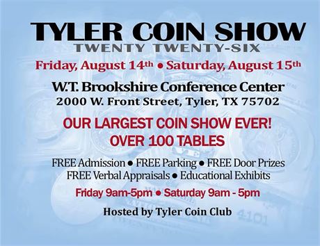 Tyler Coin Show - Aug 14th - 15th