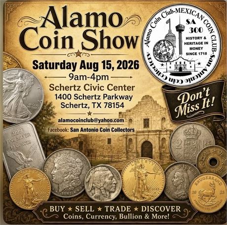 Alamo Coin Club Show | Aug 15th